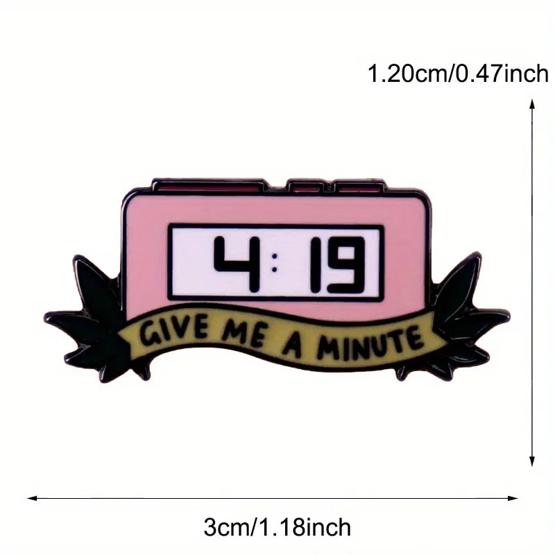 "Give Me A Minute” Enamel Festival Pin