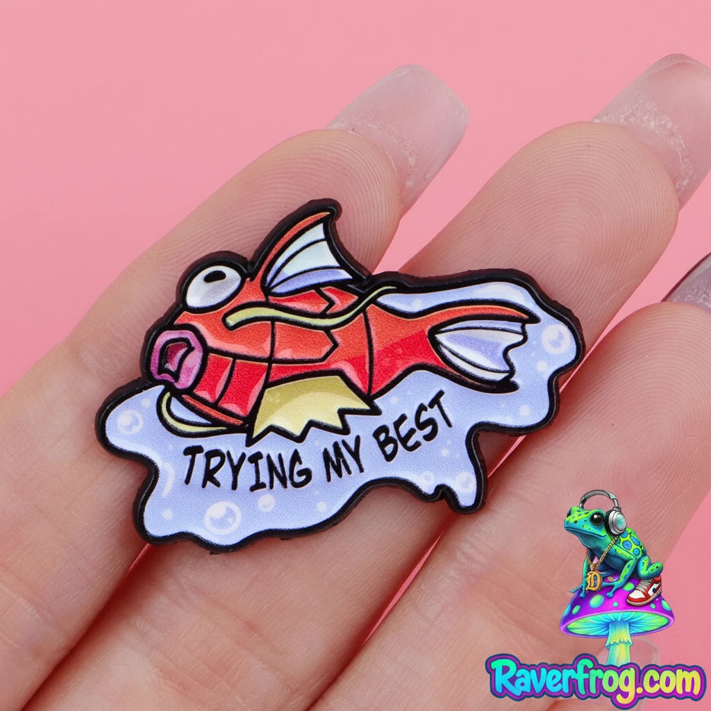 “Trying my Best” Fish out of Water Enamel Festival Pin.