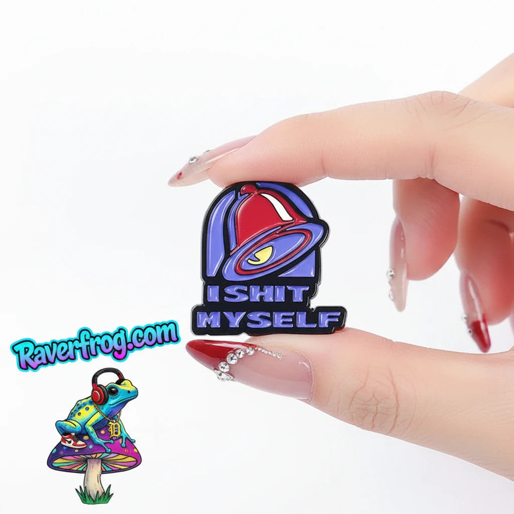 Taco Hell  “I SHIT MYSELF” Enamel Festival Pin