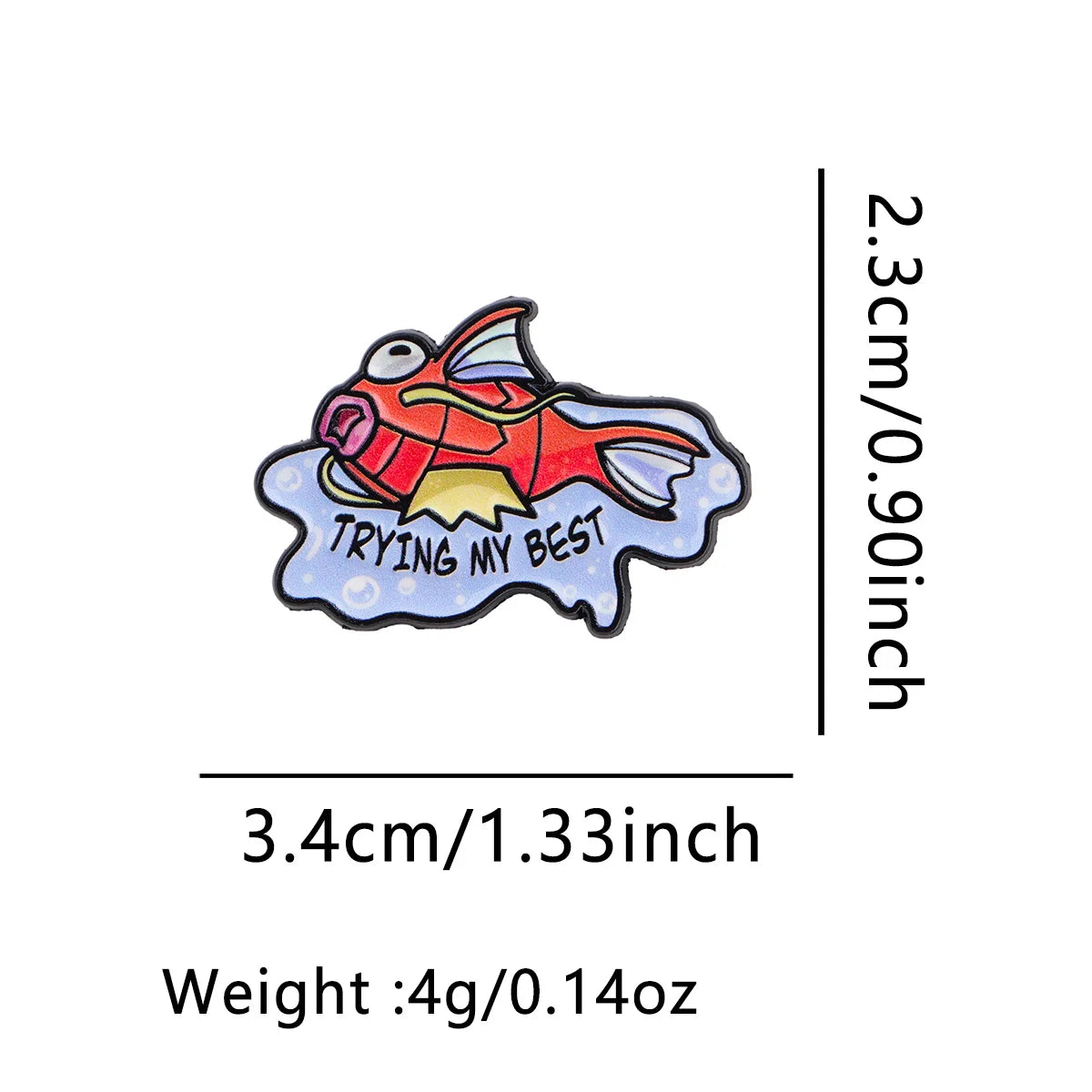 “Trying my Best” Fish out of Water Enamel Festival Pin.